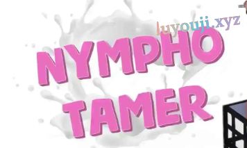 【PC/安卓/AI汉化/亚洲/SLG游戏/6.89G】仙凤驯兽师（Nympho Tamer）Ver0.88 AI汉化版+PC+安卓+亚洲动态SLG游戏+6.89G