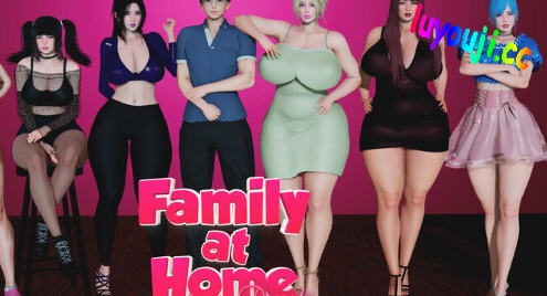 探索家庭的秘密：动态SLG游戏《家人在家(Family at Home Re)》汉化重制完结版震撼来袭，PC+安卓双平台
