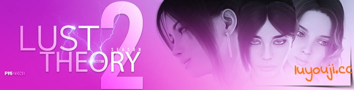 Lust Theory S3 v0.4.5 官方中文版 PC+安卓 动态SLG游戏&神作 5.6G