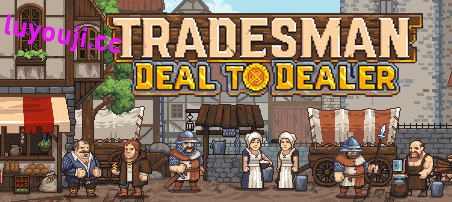TRADESMAN:Deal to Dealer v2024.09.01a 官方中文版 策略模拟经营游戏